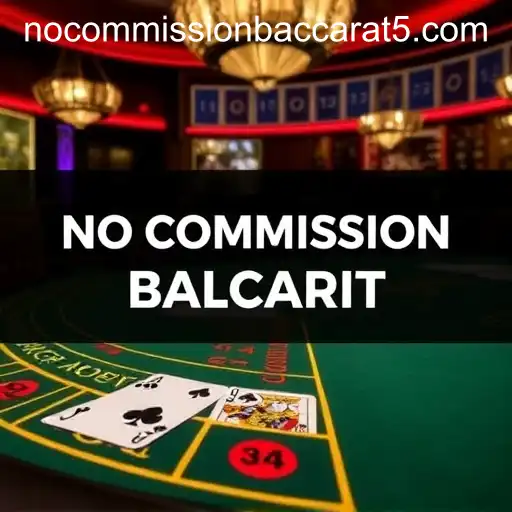 Winning Tips for Excelling in No Commission Baccarat